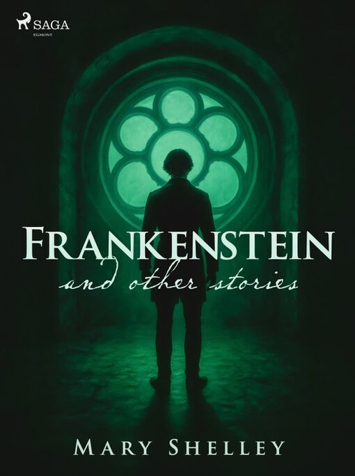 Frankenstein and other stories