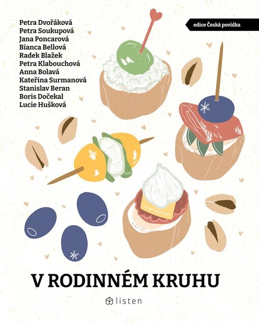 V rodinném kruhu / Petra Dvořáková, Petra Soukupová, Jana Poncarová, Bianca Bellová, Radek Blažek, Petra Klabouchová, Anna Bolavá, Kateřina Surmanová, Stanislav Beran, Lucie Hušková, Boris Dočekal
