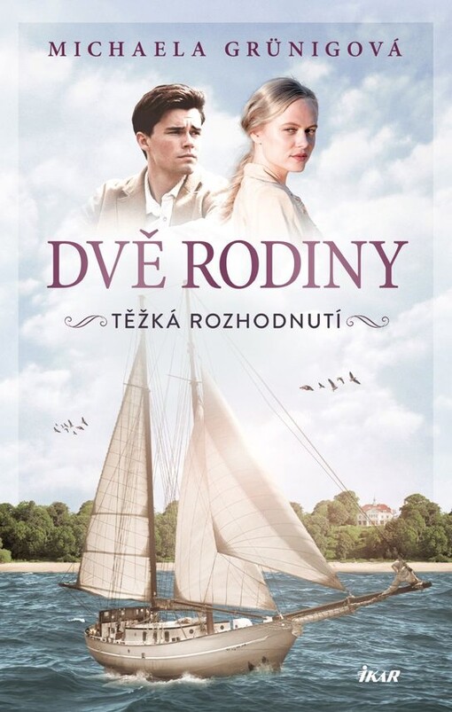 Dvě rodiny. Těžká rozhodnutí / Michaela Grüngová ; z německého originálu Blankenese - Zwei Familien, Schwere Entscheidung ... přeložila Soňa Brtna Havlová