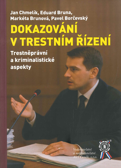 Dokazování v trestním řízení : trestněprávní a kriminalistické aspekty