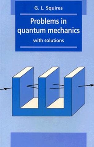 Problems in quantum mechanics with solutions