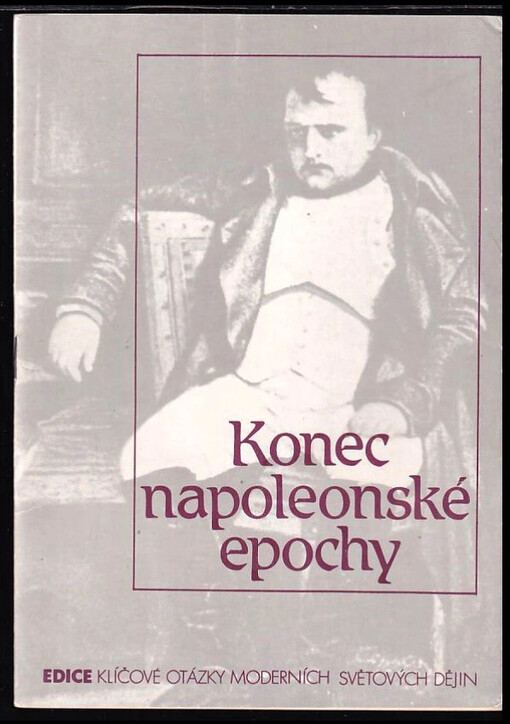 Konec napoleonské epochy : Vídeňský kongres a počátky Svaté aliance