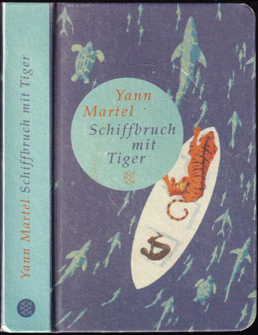 Fischer Verlage SCHIFFBRUCH MIT TIGER - MARTEL, Y.