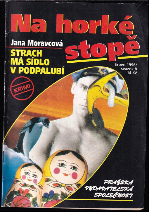 Strach má sídlo v podpalubí
