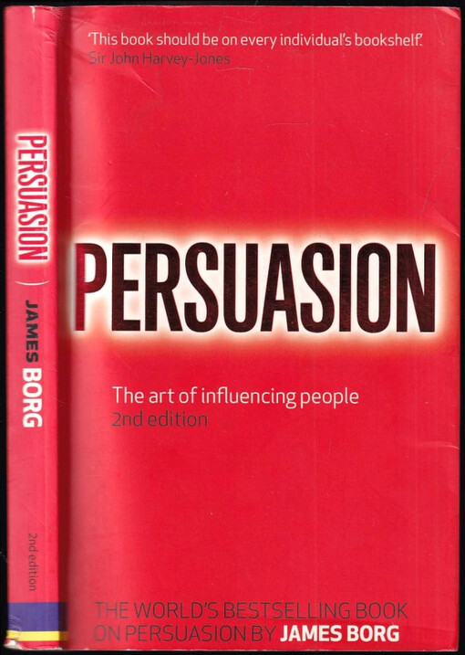 Persuasion : The art of influencing people