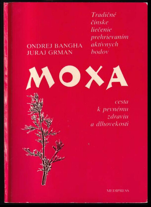 Moxa : tradičné čínske liečenie prehrieváním aktívnych bodov - cesta k pevnému zdraviu a dlhovekosti