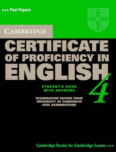 Cambridge certificate of proficiency in English.with answers : examination papers from University of Cambridge ESOL Examinations : English for speakers of other languages4 :