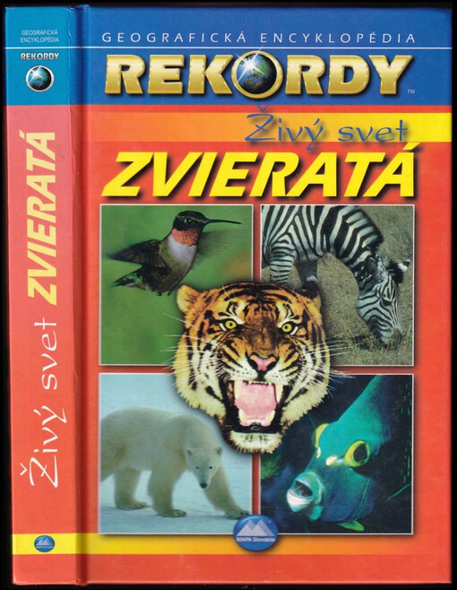 Živý svet-Zvieratá : geografická encyklopédia