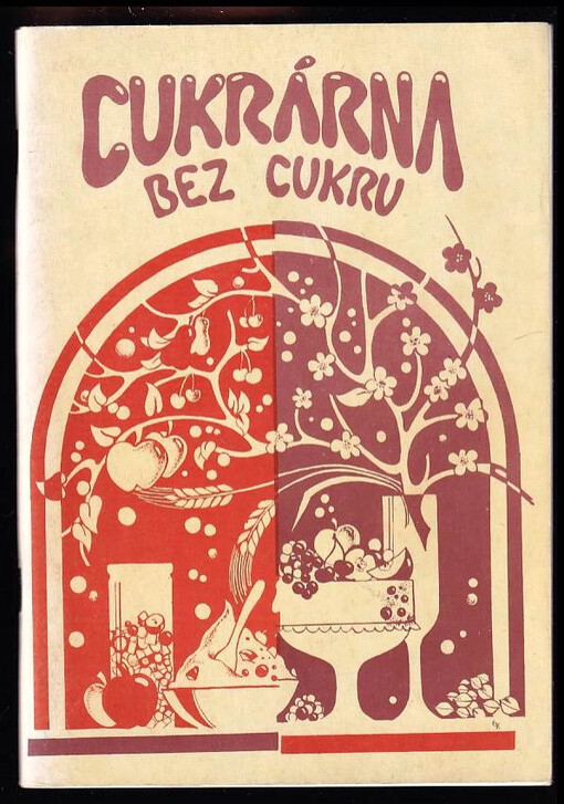Cukrárna bez cukru : sladká jídla, dezerty a moučníky ve vegetariánské výživě
