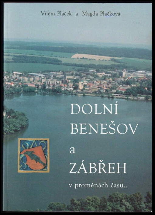 Dolní Benešov a Zábřeh v proměnách času- /