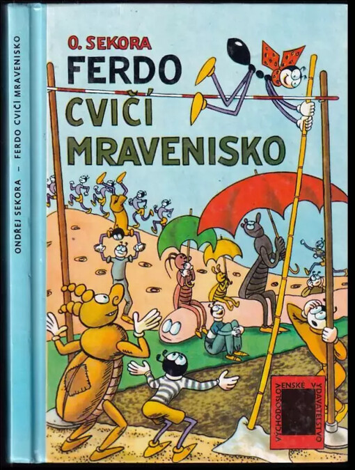 Ferdo cvičí mravenisko