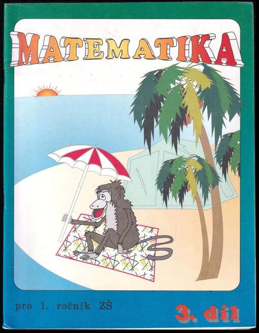 Matematika pro 1. ročník základních škol, 3. díl : Díl 3