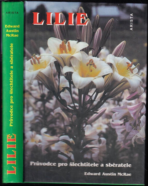 Lilie : průvodce pro šlechtitele a sběratele