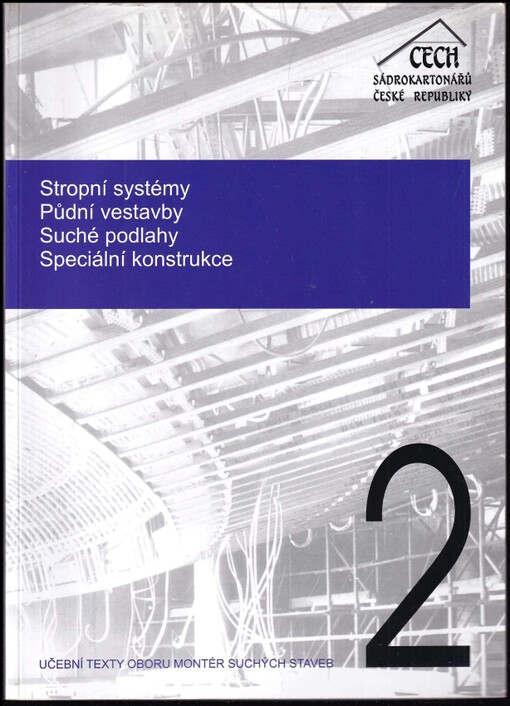 Stropní systémy, půdní vestavba, suché podlahy, speciální konstrukce