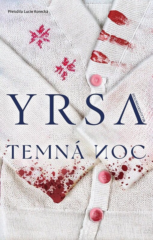 Temná noc / Yrsa Sigurðardóttir ; přeložila Lucie Korecká