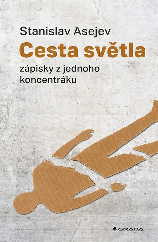 Cesta světla : zápisky z jednoho koncentráku