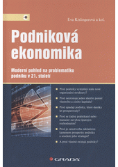 Podniková ekonomika : moderní pohled na problematiku podniku v 21. století  (odkaz v elektronickém katalogu)