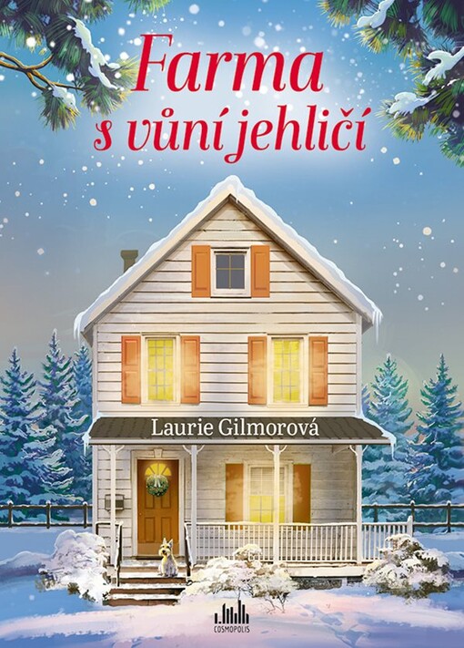 Farma s vůní jehličí / Laurie Gilmorová ; přeložila Michaela Melišíková