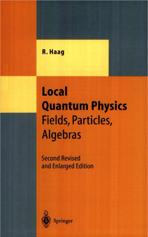 Local quantum physics :fields, particles, algebras