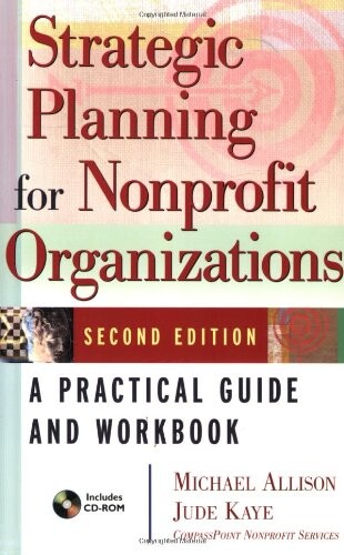 Strategic planning for nonprofit organizations :a practical guide and workbook