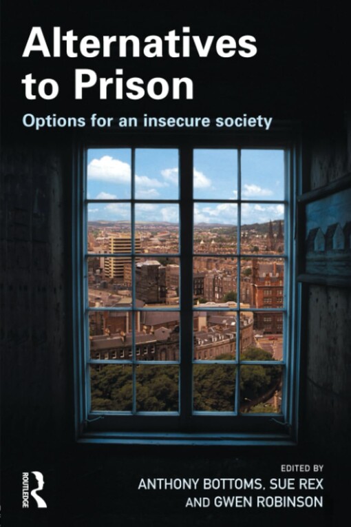 Alternatives to prison :options for an insecure society