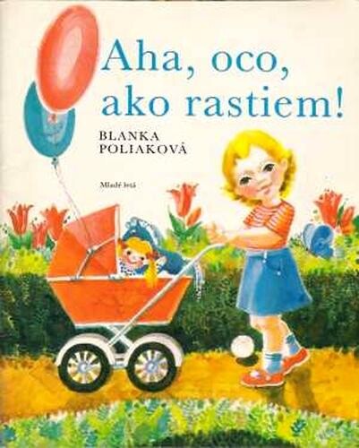 Aha, oco, ako rastiem!