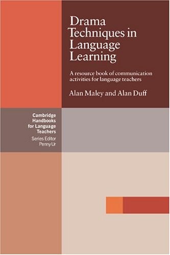 Drama techniques in language learning : a resource book of communication activities for language teachers