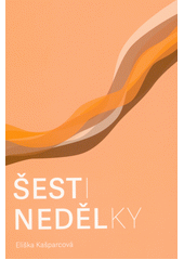 Šestinedělky  (odkaz v elektronickém katalogu)