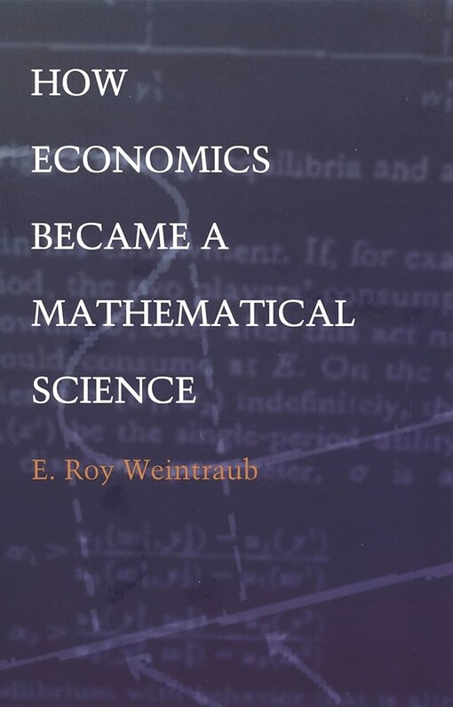 How economics became a mathematical science