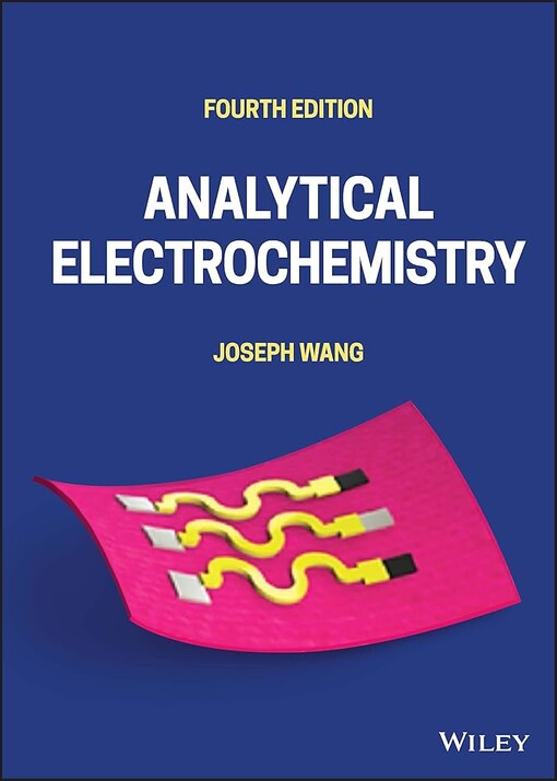 Analytical electrochemistry / Joseph Wang