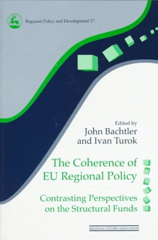 The coherence of EU regional policy :contrasting perspectives on the structural funds