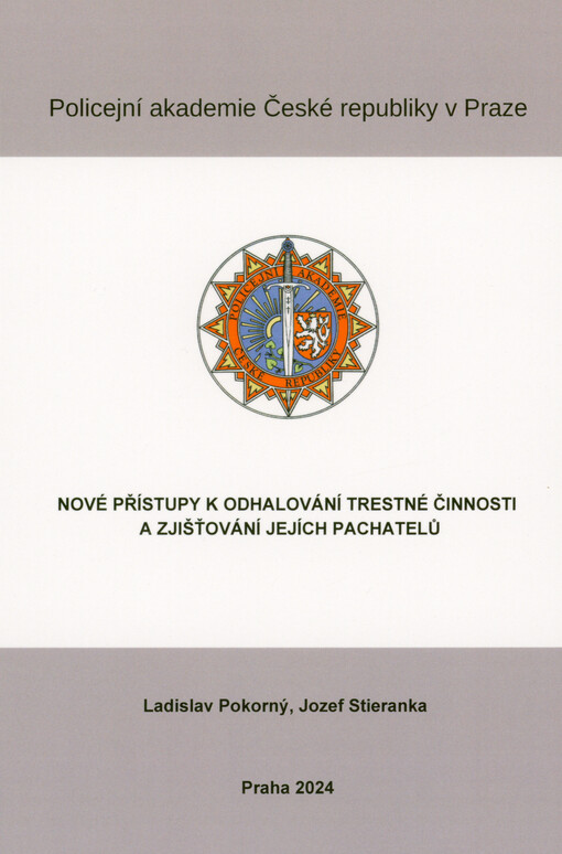 Nové přístupy k odhalování trestné činnosti a zjišťování jejích pachatelů