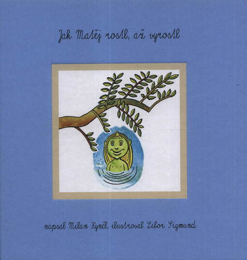 Jak Matěj rostl, až vyrostl