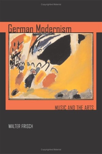 German modernism :music and the arts