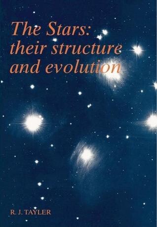 The stars : their structure and evolution / Roger J. Tayler