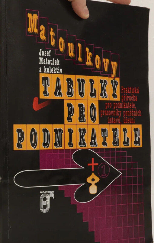 Matoulkovy tabulky pro podnikatele :praktická příručka pro podnikatele, pracovníky peněžních ústavů, účetní