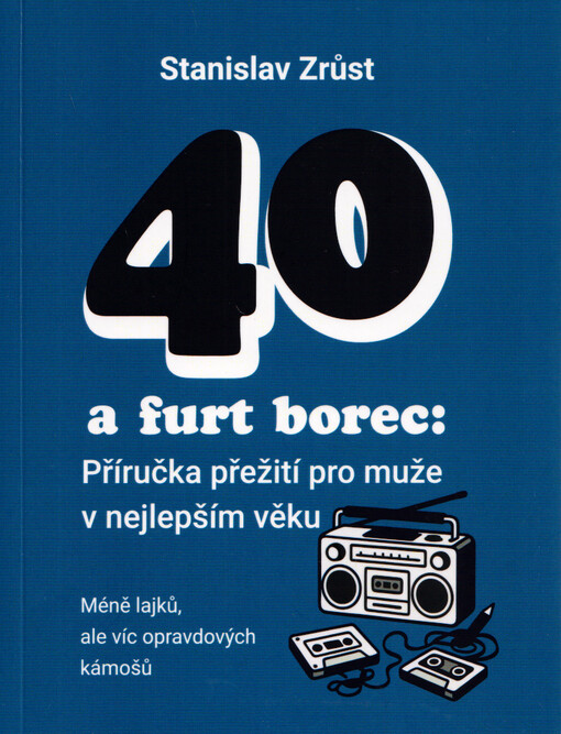40 a furt borec : příručka přežití pro muže v nejlepším věku