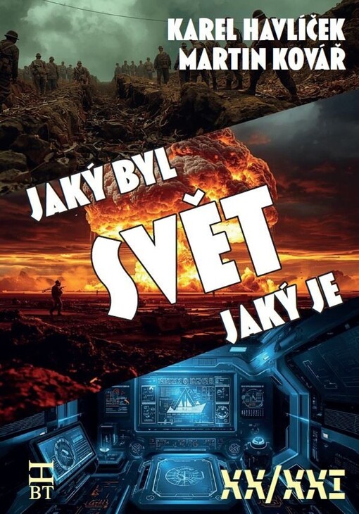 Svět : jaký byl, jaký je : XX/XXI / Karel Havlíček, Martin Kovář