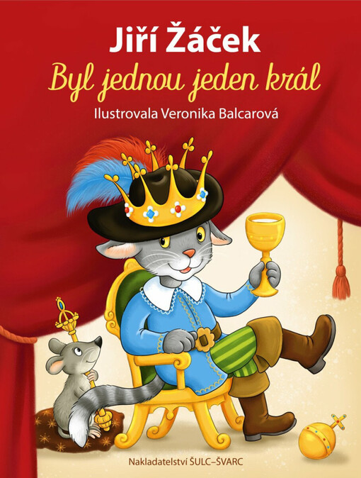 Byl jednou jeden král / Jiří Žáček ; ilustrovala Veronika Balcarová