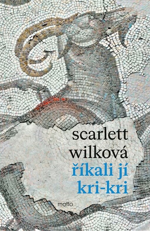 Říkali jí Kri-kri / Scarlett Wilková