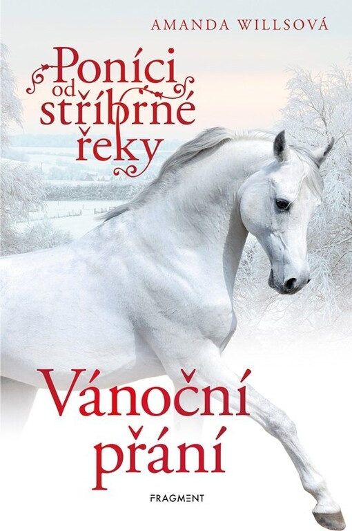 Poníci od stříbrné řeky. Vánoční přání / Amanda Willsová ; z anglického originálu A riverdale Christmas ... přeložila Romana Neumanová