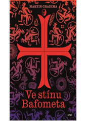 Ve stínu Bafometa : templářský román  (odkaz v elektronickém katalogu)