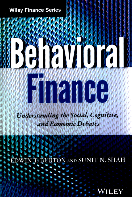Behavioral finance : understanding the social, cognitive, and economic debates