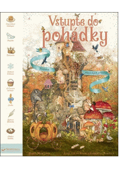 Vstupte do pohádky  (odkaz v elektronickém katalogu)