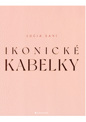 Ikonické kabelky  (odkaz v elektronickém katalogu)