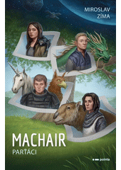 Machair : parťáci  (odkaz v elektronickém katalogu)