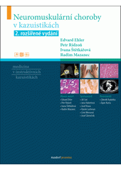 Neuromuskulární choroby v kazuistikách  (odkaz v elektronickém katalogu)