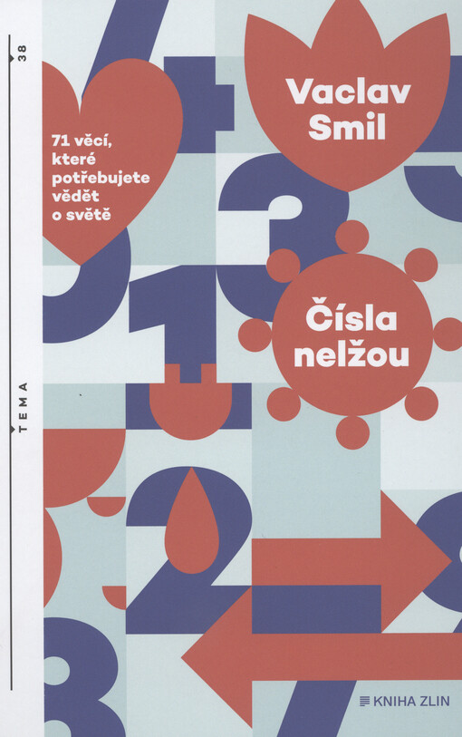 Čísla nelžou : 71 věcí, které byste měli vědět o světě