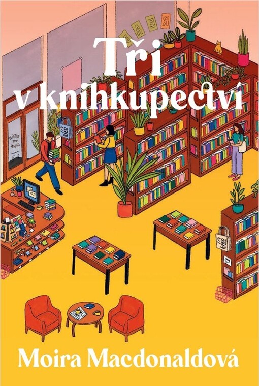 Tři v knihkupectví / Moira Macdonaldová ; z anglického originálu Storybook ending ... přeložila Petra Urbanová