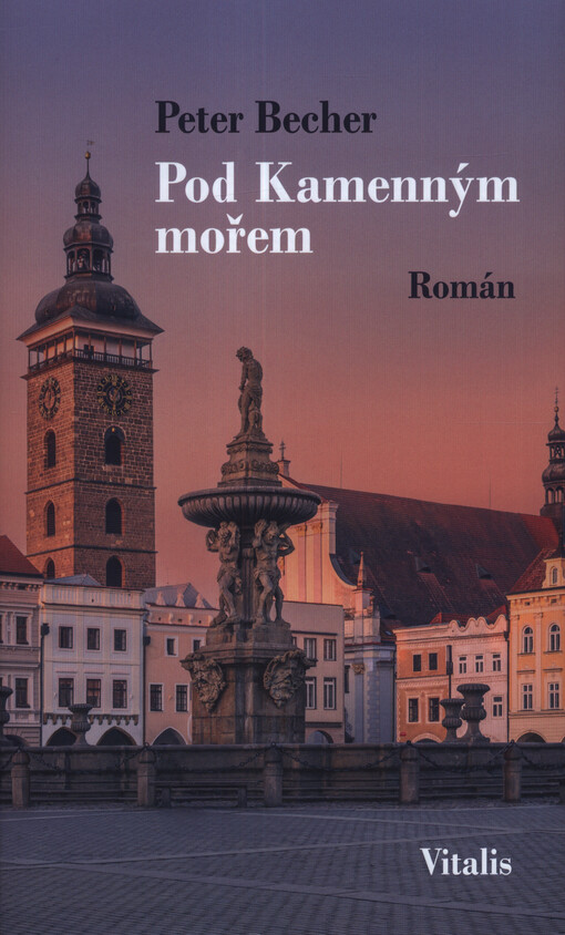 Pod Kamenným mořem : česko-německý román z Pošumaví